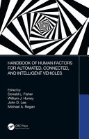 Handbook of human factors for automated, connected, and intelligent vehicles /