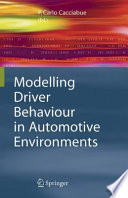 Modelling driver behaviour in automotive environments : critical issues in driver interactions with intelligent transport systems /