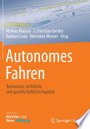 Autonomes Fahren : Technische, rechtliche und gesellschaftliche Aspekte /