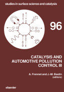 Catalysis and automotive pollution control III : proceedings of the Third International Symposium (CAPoC 3), Brussels, Belgium, April 20-22, 1994 /