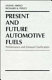 Present and future automotive fuels : performance and exhaust clarification /