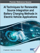 AI techniques for renewable source integration and battery charging methods in electric vehicle applications /