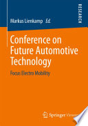 Conference on Future Automotive Technology : focus electro mobility /