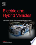 Electric and hybrid vehicles : power sources, models, sustainability, infrastructure and the market /