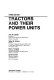 Tractors and their power units /