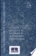 International Conference on statistics and analytical methods in automotive engineering, 24-25 September 2002, IMechE HQ, London, UK, organized by the Combustion Engines and Fuels Group in conjunction with the Automobile Division of the Institution of Mechanical Engineers (IMechE).