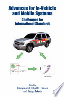 Advances for in-vehicle and mobile systems : challenges for international standards /