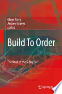 Build to order : the road to the 5-day car /