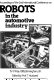 Proceedings of the 2nd International Conference on Robots in the Automotive Industry : 15-17 May 1985, Birmingham, UK /