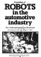 Proceedings of robots in the automotive industry : an international conference, Birmingham, U.K., 20-22 April, 1982 /