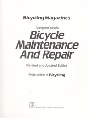 Bicycling magazine's complete guide to bicycle maintenance and repair /