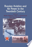 Russian aviation and air power in the twentieth century /