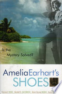 Amelia Earhart's shoes : is the mystery solved? /