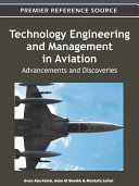 Technology engineering and management in aviation : advancements and discoveries /