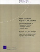 Wind tunnel and propulsion test facilities : supporting analyses to an assessment of NASA's capabilities to serve national needs /