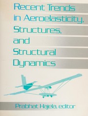 Recent trends in aeroelasticity, structures, and structural dynamics /