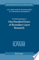 IUTAM Symposium on One Hundred Years of Boundary Layer Research : proceedings of the IUTAM symposium held at DLR-Göttingen, Germany, August 12-14, 2004 /