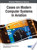 Cases on modern computer systems in aviation /