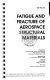 Fatigue and fracture of aerospace structural materials : presented at the 1993 ASME Winter Annual Meeting, New Orleans, Louisiana, November 28-December 3, 1993 /