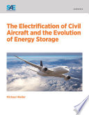 The electrification of civil aircraft and the evolution of energy storage /