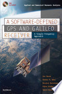 A software-defined GPS and Galileo receiver : a single-frequency approach /