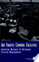 Air traffic control facilities : improving methods to determine staffing requirements /