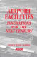Airport facilities : innovations for the next century /