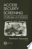 Access security screening : challenges and solutions /