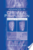 Advances in chemical propulsion : science to technology /