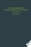Xth International Astronautical Congress London 1959 = : X. Internationaler Astronautischer Kongress = Xe Congrès International d'Astronautique /