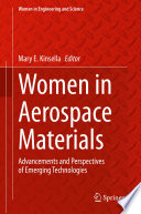 Women in Aerospace Materials : Advancements and Perspectives of Emerging Technologies /