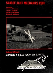 Spaceflight mechanics 2001 : proceedings of the AAS/AIAA Spaceflight Mechanics Meeting held February 11-15, 2001, Santa Barbara, California /
