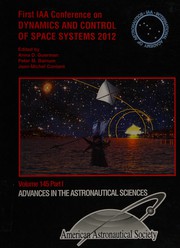 First IAA Conference on Dynamics and Control of Space Systems 2012 : proceedings of the 1st International Academy of Astronautics Conference on Dynamics and Control of Space Systems (DyCoSS) held March 19-21, 2012, Porto, Portugal /
