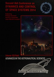 Second IAA Conference on Dynamics and Control of Space Systems 2014 : proceedings of the 2nd International Academy of Astronautics Conference on Dynamics and Control of Space Systems (DyCoSS) held March 24-26, 2014, Rome Italy /