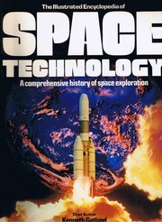 The illustrated encyclopedia of space technology : a comprehensive history of space exploration /