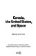 Canada, the United States, and space /