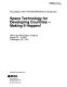Space Technology for Developing Countries-- making it happen! : proceedings of the UN/IAF/COSPAR/AIAA symposium, held at the World Space Congress, August 28-30, 1992, Washington, D.C., U.S.A.