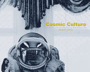 Cosmic culture : Soviet space aesthetics in everyday life /