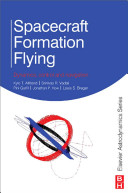 Spacecraft formation flying : dynamics, control and navigation /