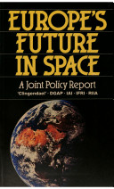 Europe's future in space : a joint policy report /