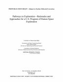 Pathways to exploration : rationales and approaches for a U.S. program of human space exploration /