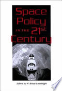 Space policy in the twenty-first century /