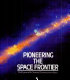 Pioneering the space frontier /