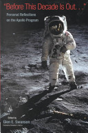 "Before this decade is out---" : personal reflections on the Apollo Program /