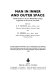 Man in inner and outer space ; selected lectures on the U.S. manned moon landing programme, the sun, and our own planet /