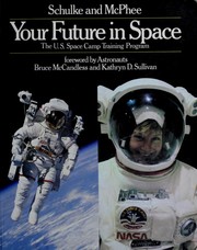 Your future in space : the U.S. Space Camp training program /