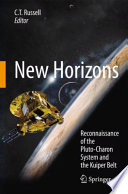 New Horizons : reconnaissance of the Pluto-Charon System and the Kuiper Belt /
