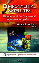 Environmental satellites : weather and environmental information systems /