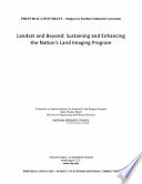 Landsat and beyond : sustaining and enhancing the nation's land imaging program /