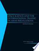 Space science and the international traffic in arms regulations : summary of a workshop /